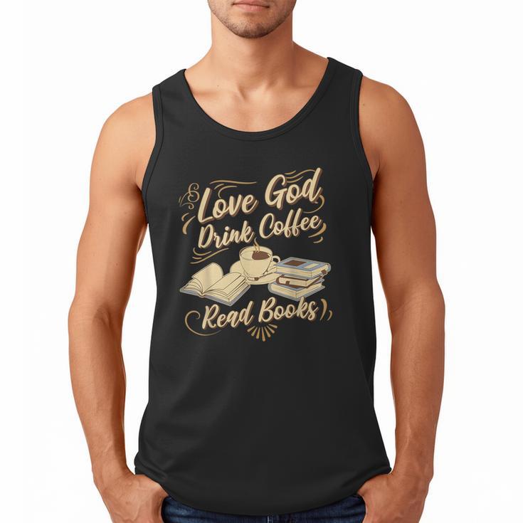 Love God Drink Coffee Read Books Christian Tee Men Tank Top Love God Drink Coffee Read Books Christian Tee Men Tank Top