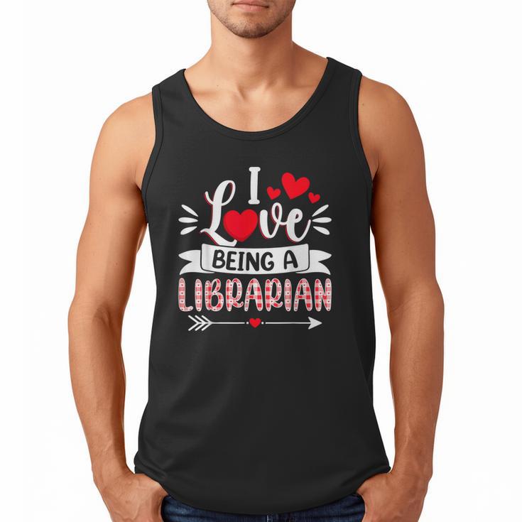I Love Being A Librarian Library Book Valentine's Day Men Tank Top
