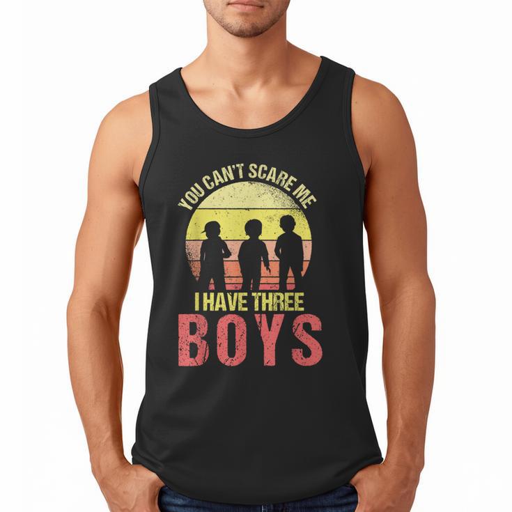 Mom Of 3 Boys Dad I Have Three Boys Dad Of 3 Boys Mom Of 3 Men Tank Top
