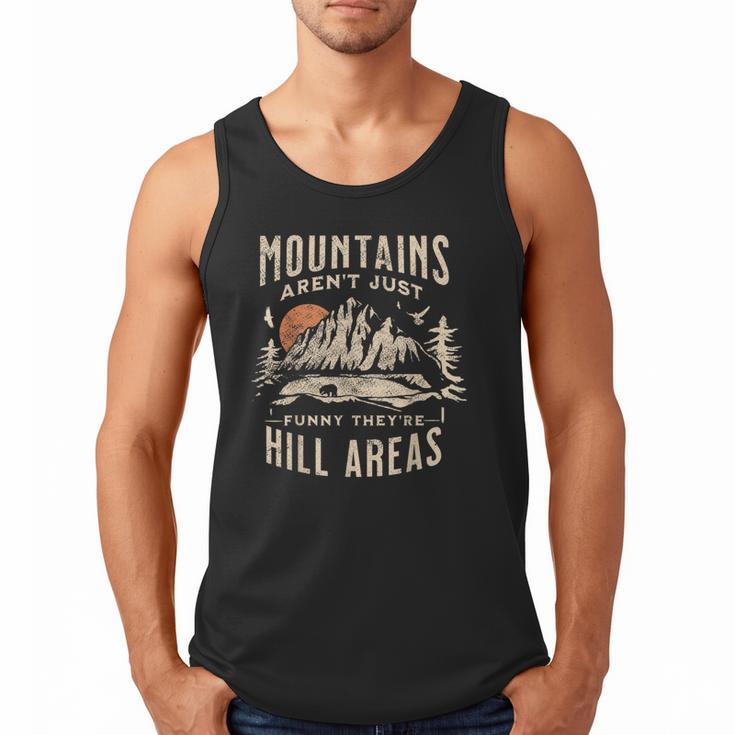 Mountains Aren't They'Re Hill Areas Dad Joke Word Pun Men Tank Top