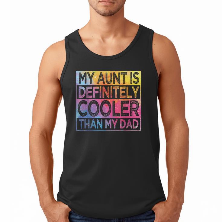Nephew Niece My Aunt Is Cooler Than My Dad Men Tank Top
