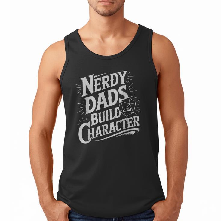 Nerdy Dads Build Character RPG Dice Father Humor Men Tank Top