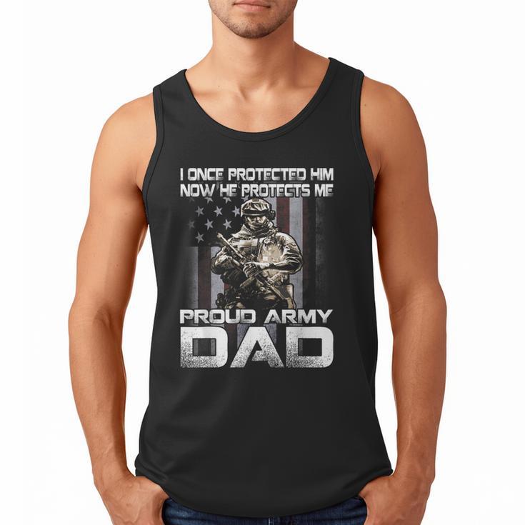 I Once Protected Him Now He Protects Me Proud Army Dad Men Tank Top
