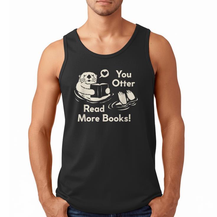 You Otter Read More Books Cute Otter Book Lover Men Tank Top