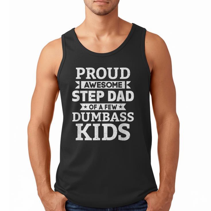 Proud Awesome Step Dad Of A Few Dumbass Kids Men Tank Top