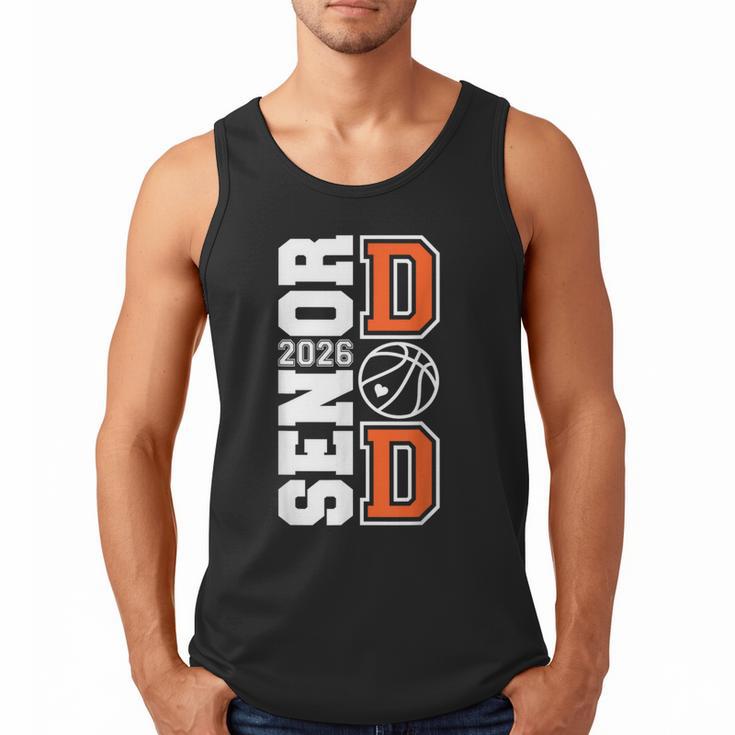 Proud Dad Of A 2026 Senior Graduate Basketball Senior 26 Men Tank Top