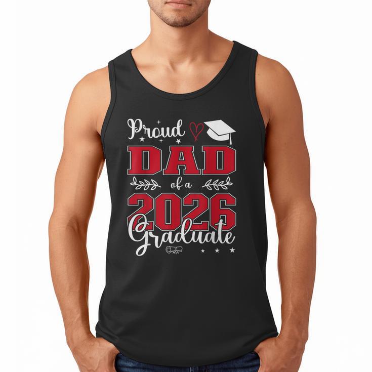 Proud Dad Of a Class Of 2026 Graduate For Graduation Men Tank Top