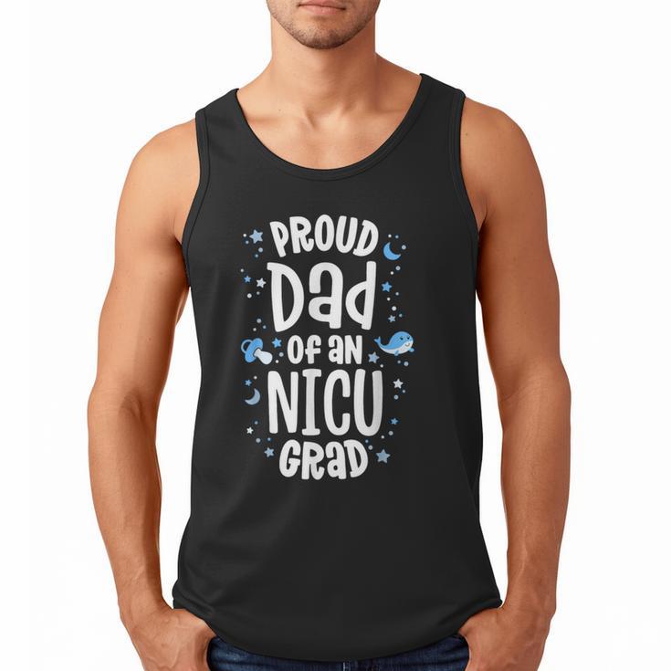 Proud Dad Of An NICU Grad NICU Graduate Father Parents Men Tank Top