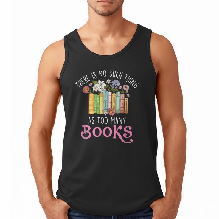 There Is No Such Thing As Too Many Books Reading Bookworm Men Tank Top