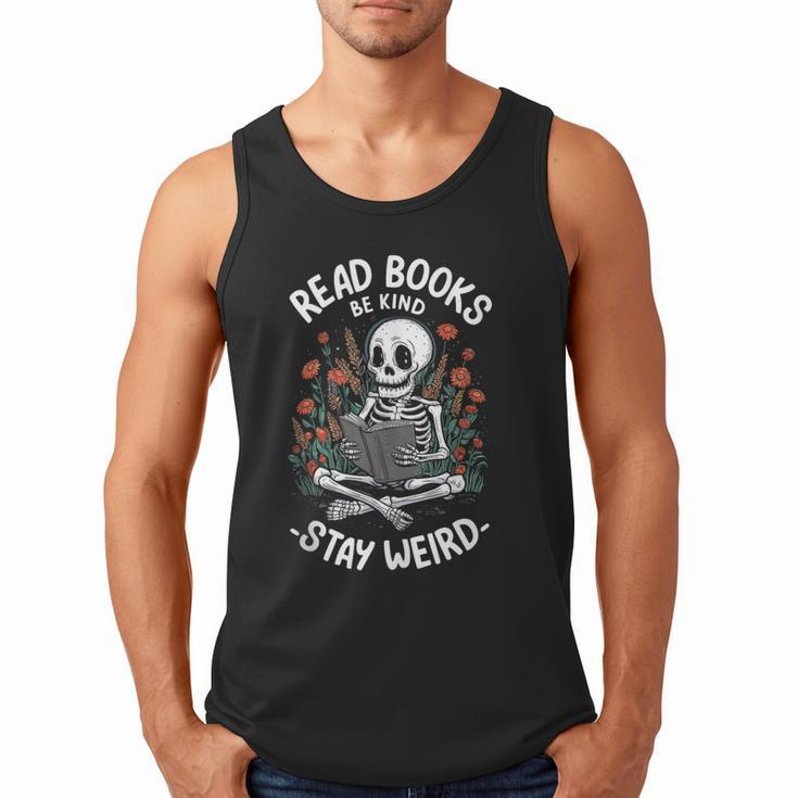 Read Books Be Kind Stay Weird Skeleton Reading Goth Flower Men Tank Top
