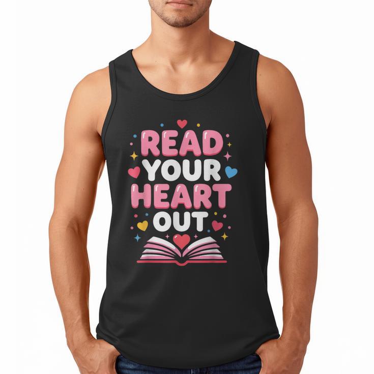 Read Your Heart Out Valentine Reading Book For Kid Teacher Men Tank Top