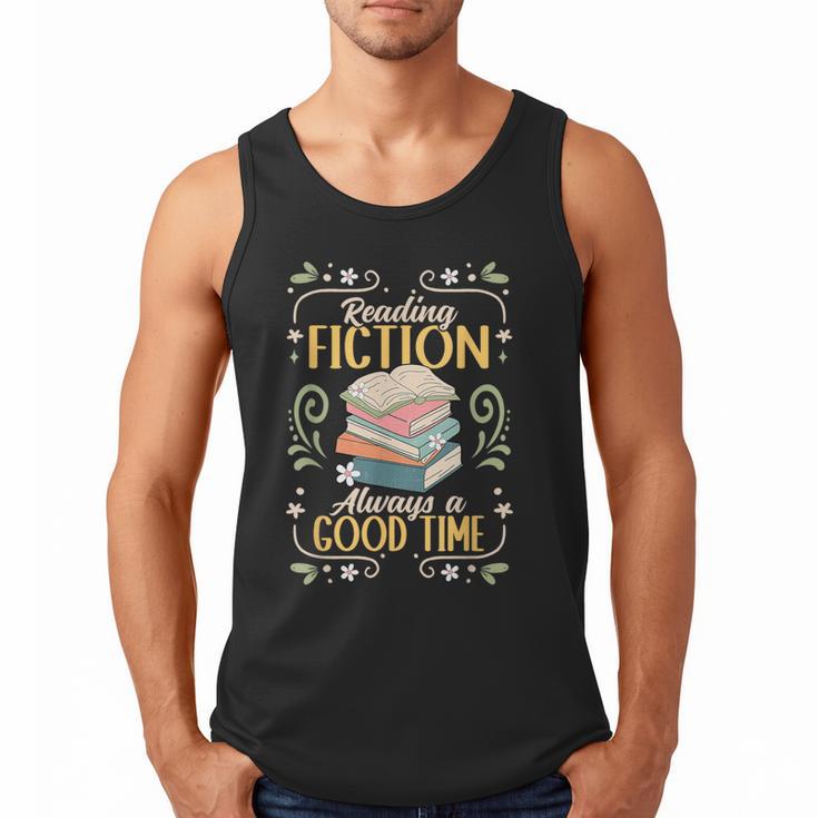 Reading Fiction Always A Good Time Book Reading Bookworm Men Tank Top