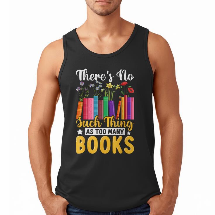 There's No Such Thing As Too Many Books Men Tank Top