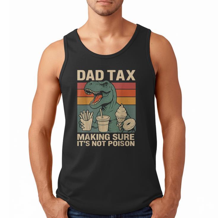 Retro Father's Day Dad Tax Making Sure It's Not Poison T Rex Men Tank Top