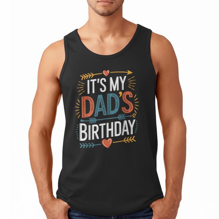 Retro It's My Dad's Birthday Boho Nostalgia Women Kid Men Tank Top