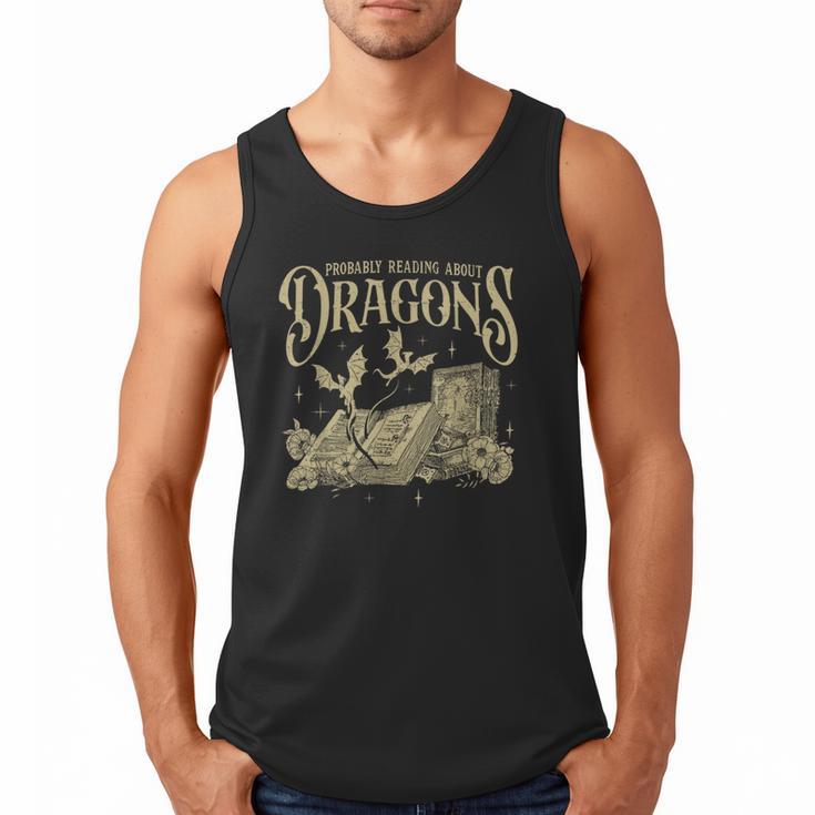 Romantasy Reader Book Reading Probably Reading About Dragons Men Tank Top