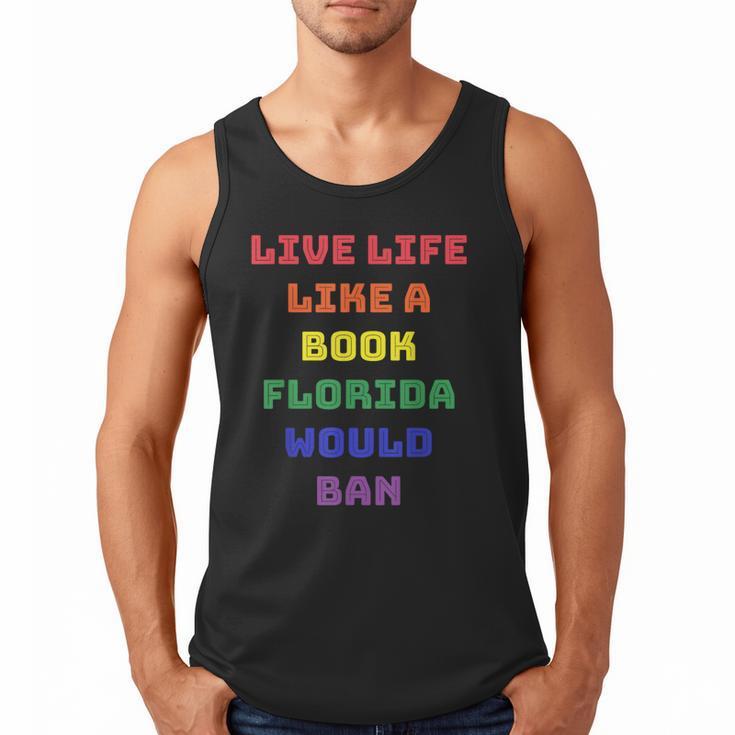 Sarcastic Live Life Like a Book Florida Would Ban Men Tank Top