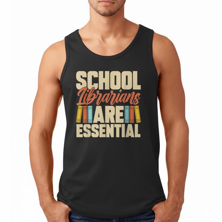 School Librarians Are Essential Library Book Lover Librarian Men Tank Top