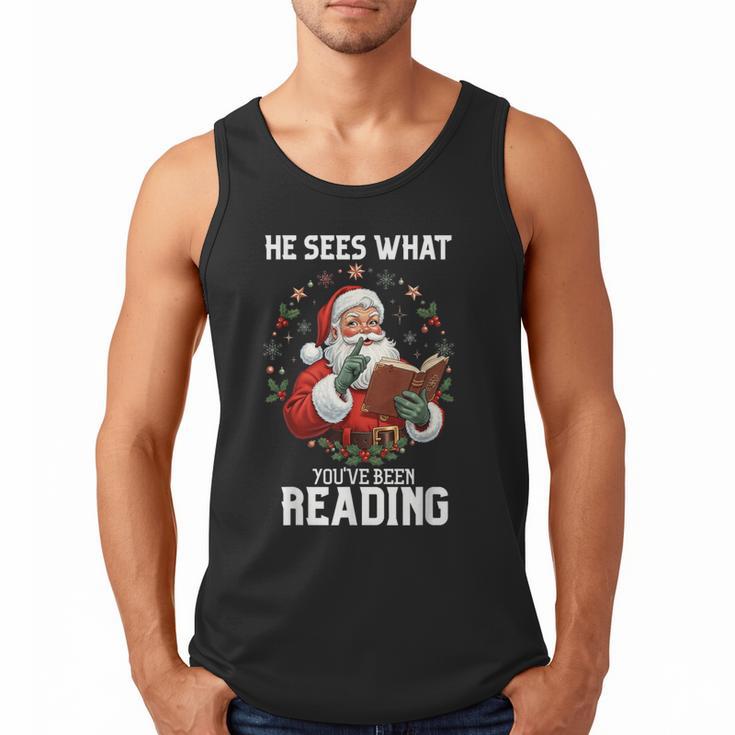 He Sees What You'Ve Been Reading Santa Book Lover Men Tank Top
