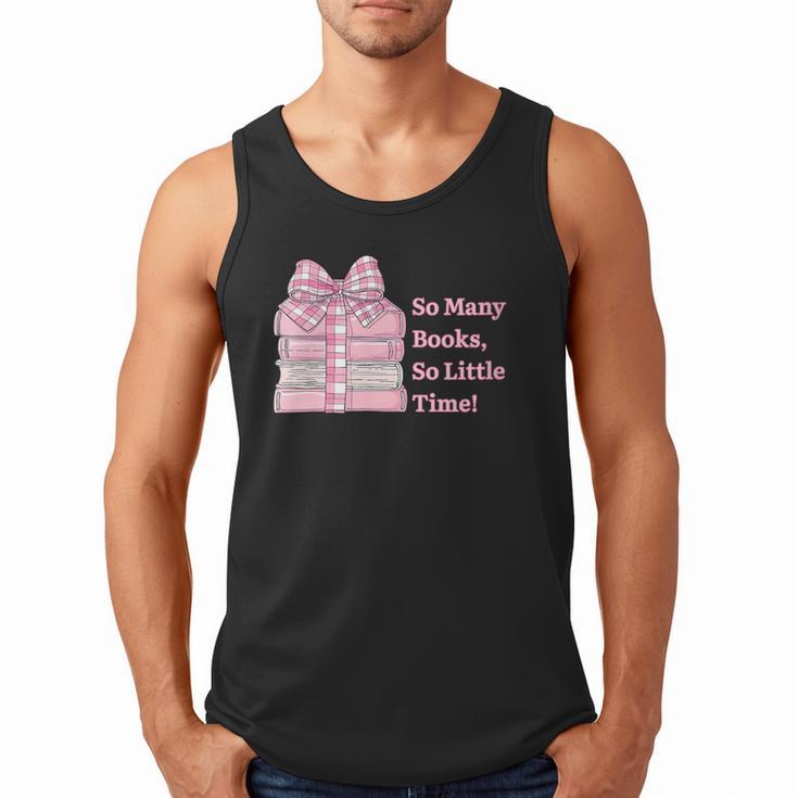 So Many Books Little Time Book Lover Teacher Librarian Men Tank Top