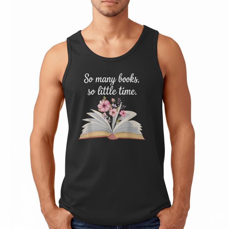 So Many Books Little Time Loves To Read Books Bookworm Men Tank Top