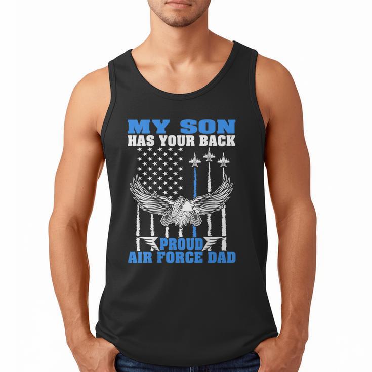 My Son Has Your Back Proud Air Force Dad Military Father Men Tank Top