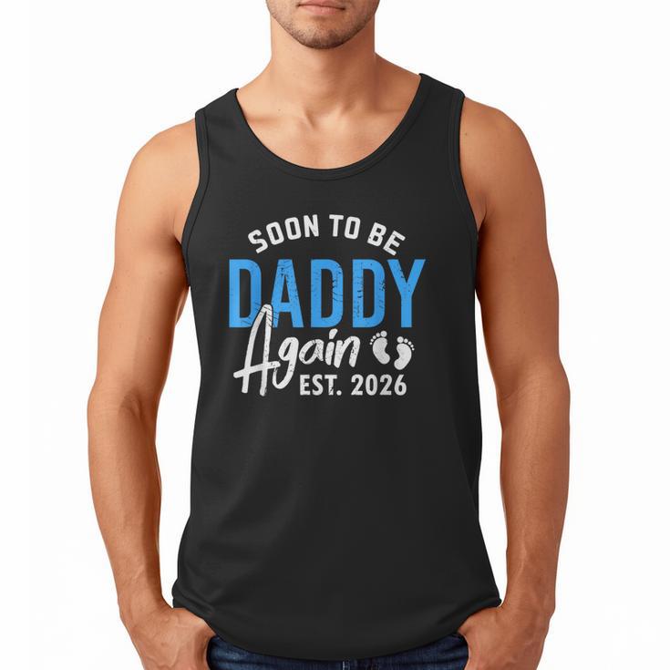 Soon To Be Daddy Again Est 2026 Dad Baby Announcement Men Tank Top