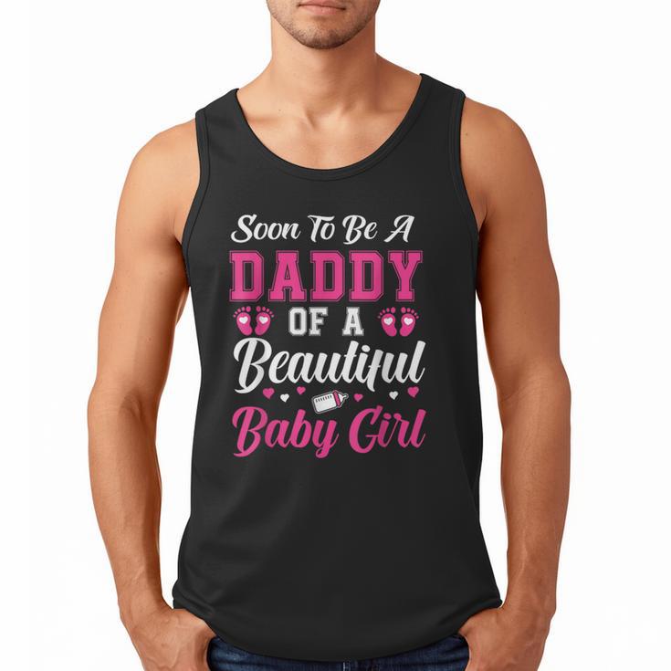 Soon To Be A Daddy Of A Beautiful Baby Girl Baby Shower Men Tank Top