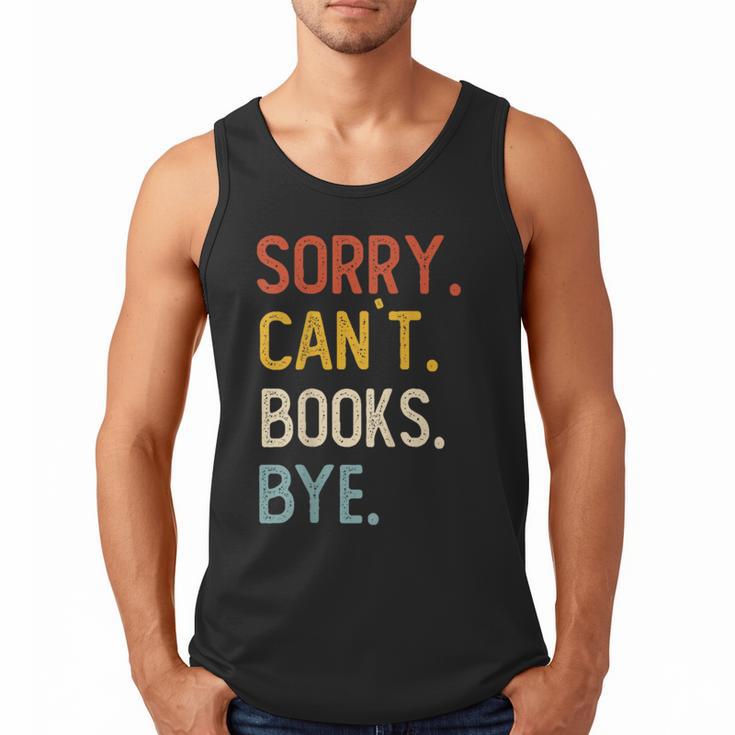 Sorry Can't Books Bye Shirts Books Lovers Men Tank Top