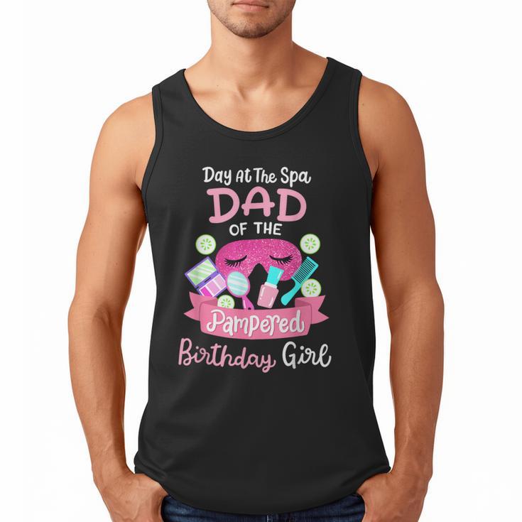 Spa Birthday Party Dad Of The Pampered Bday Girl Family Men Tank Top