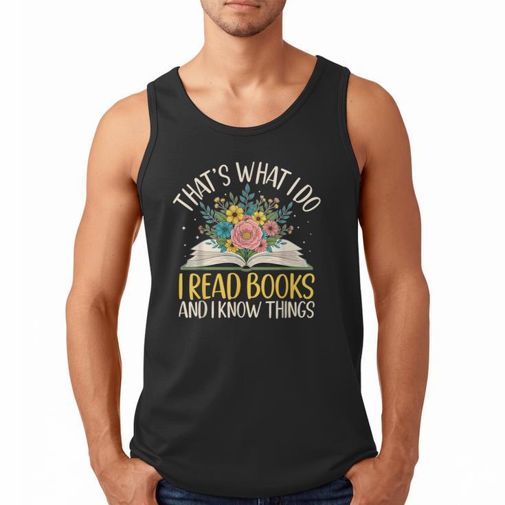 That's What I Do I Read Books And I Know Things Reading Men Tank Top