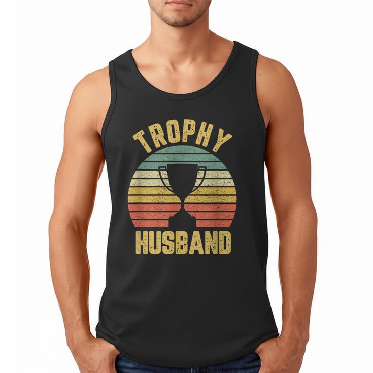Trophy Husband For Cool Father Or Dad Men Tank Top