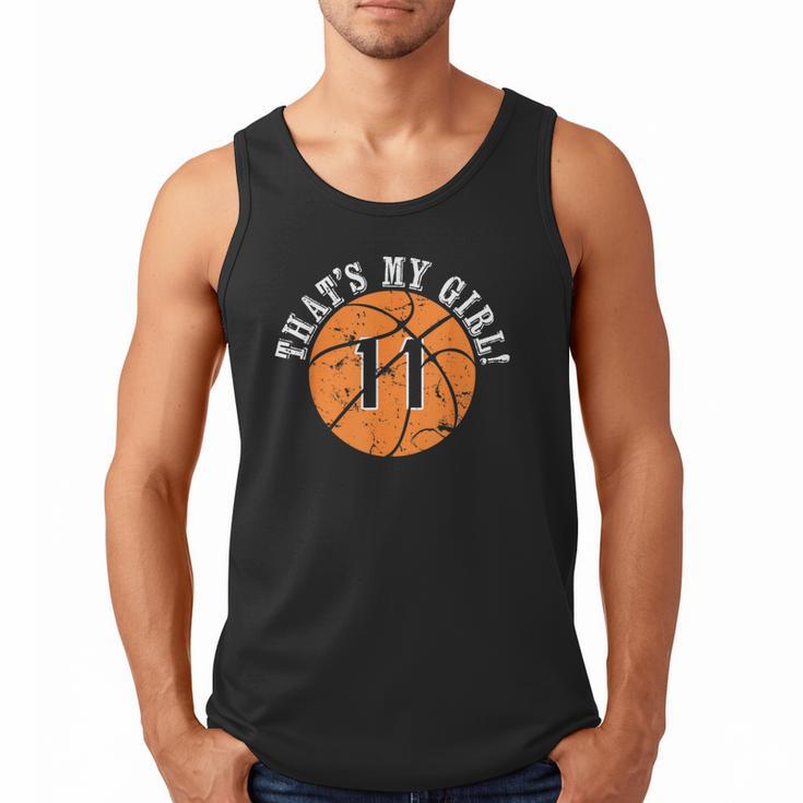 Unique That's My Girl 11 Basketball Player Mom Or Dad Men Tank Top