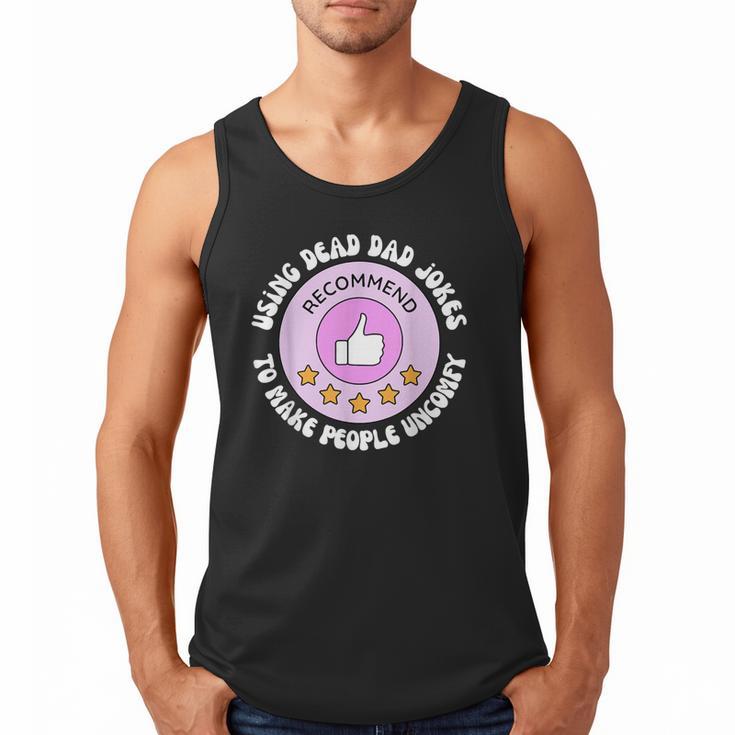 Using Dead Dad Jokes To Make People Uncomfy Vintage Quote Men Tank Top