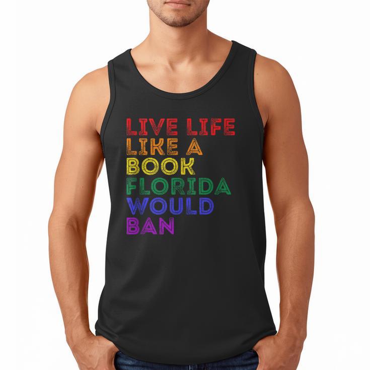 Vintage Live Life Like A Book Florida Would Ban LGBT Month Men Tank Top