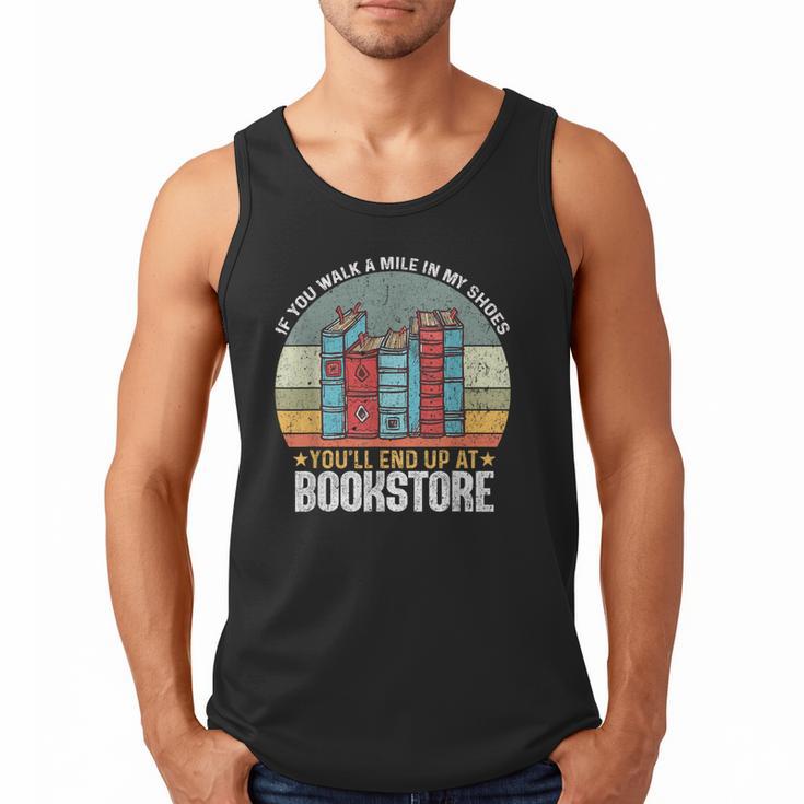 If You Walk A Mile In My Shoes You'Ll End Bookstore Reading Men Tank Top