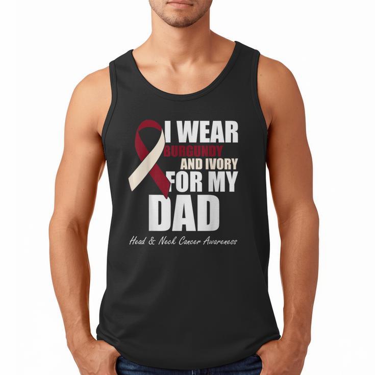 I Wear Burgundy Ivory For My Dad Oral Head Neck Cancer Men Tank Top