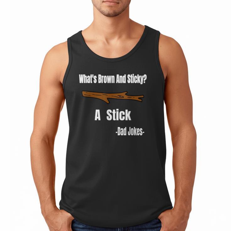 What's Brown And Sticky A Stick -Dad Jokes- Men Tank Top