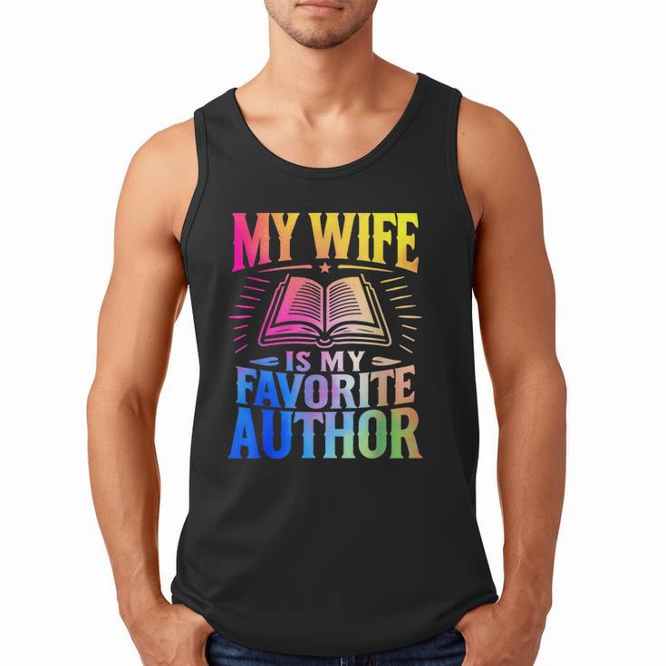 My Wife Is My Favorite Author Book Writer Writing Husband Men Tank Top