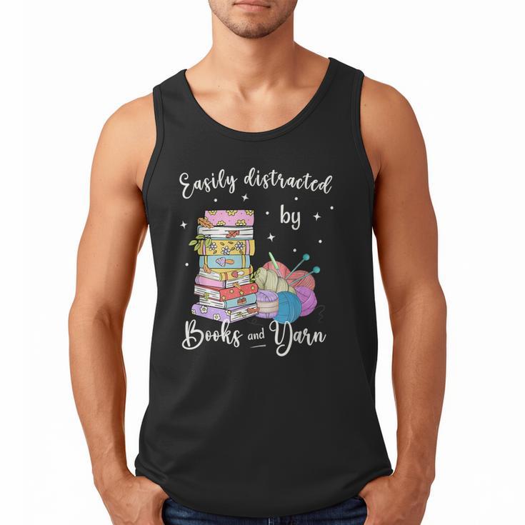 Yarn Quote Easily Distracted By Books And Yarn Reader Men Tank Top