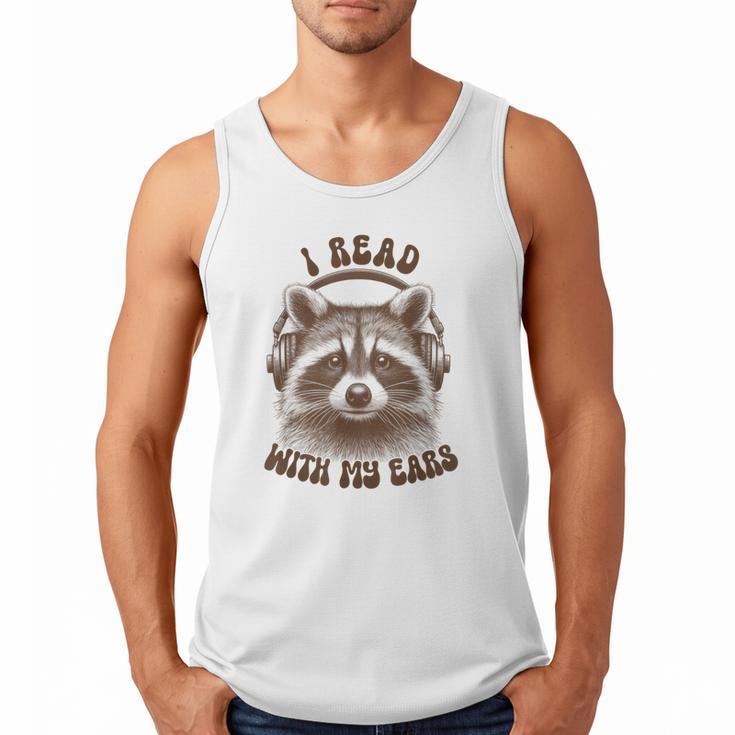 Audio Book Reader Book Lover Raccoon I Read With My Ears Men Tank Top