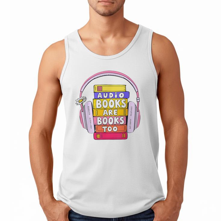 Audiobooks Are Books Too – Bookworm Nerd Reading Geek Men Tank Top