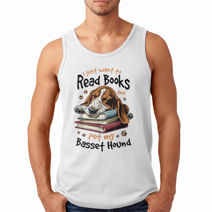 Basset Hound Dog Breed I Just Want To Read Books And Pet My Men Tank Top