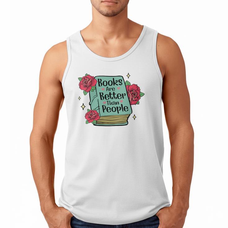 Books Are Better Than People Bookworm Librarian Reader Men Tank Top
