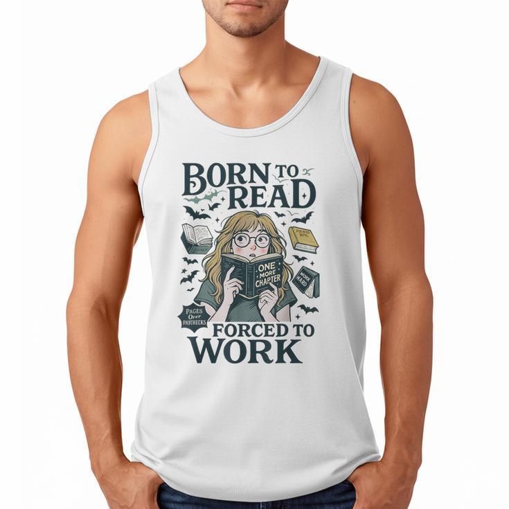 Born To Read Forced To Work Bookish Girl Book Lover Men Tank Top