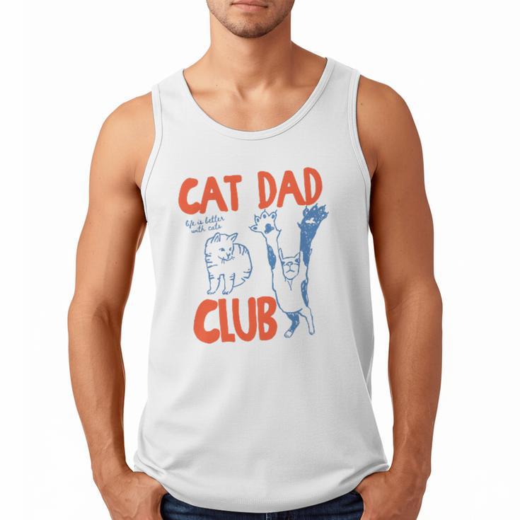 Cat Dad Club Life Is Better With Cats Father's Day Cat Dad Men Tank Top