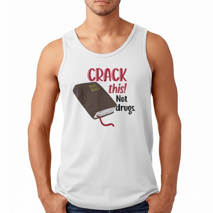 Christian Quote Holy Bible Crack This Book Not Drugs Men Tank Top