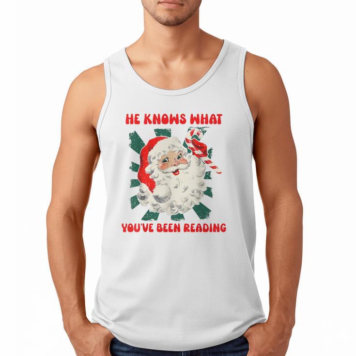 Christmas Bookish He Knows What You'Ve Been Reading Women Men Tank Top