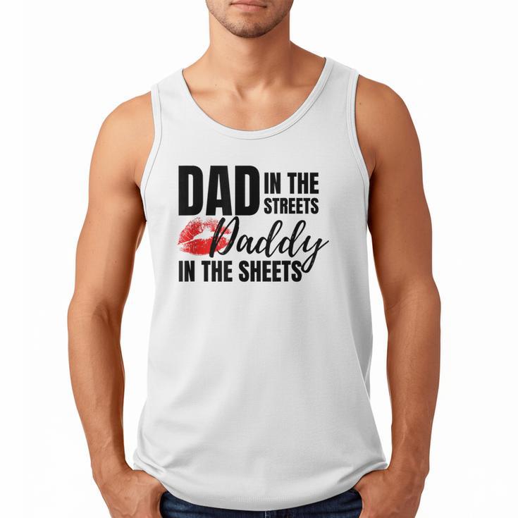 Dad In The Streets Daddy In The Sheets Men Tank Top