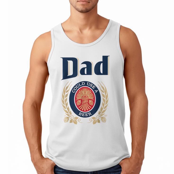 Dad Could Use A Beer Men Tank Top